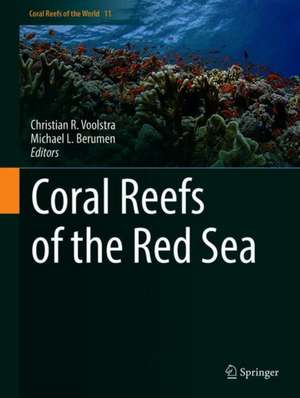 Coral Reefs of the Red Sea de Christian R. Voolstra