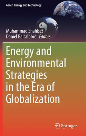 Energy and Environmental Strategies in the Era of Globalization de Muhammad Shahbaz