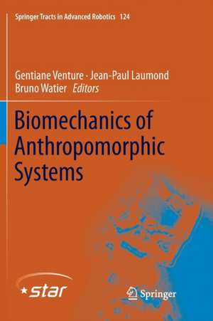 Biomechanics of Anthropomorphic Systems de Gentiane Venture