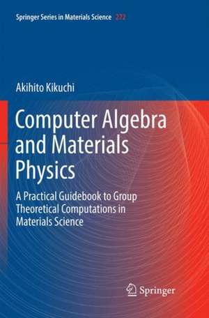 Computer Algebra and Materials Physics de Akihito Kikuchi