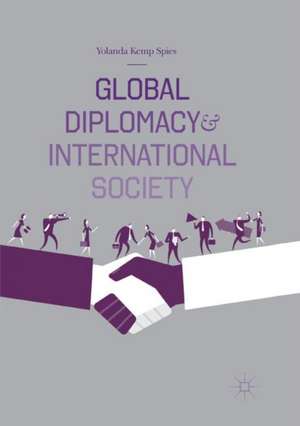 Global Diplomacy and International Society de Yolanda Kemp Spies