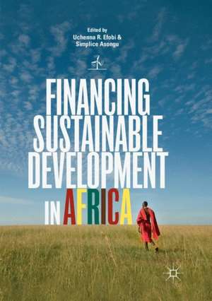 Financing Sustainable Development in Africa de Uchenna R. Efobi