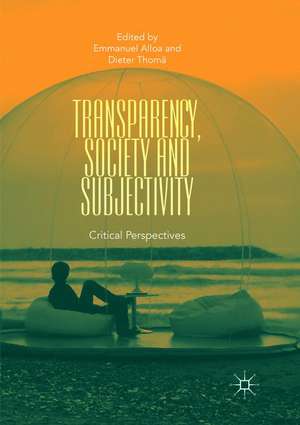 Transparency, Society and Subjectivity: Critical Perspectives de Emmanuel Alloa