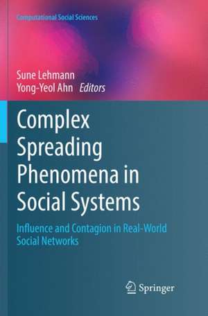 Complex Spreading Phenomena in Social Systems: Influence and Contagion in Real-World Social Networks de Sune Lehmann