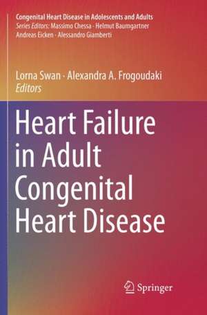 Heart Failure in Adult Congenital Heart Disease de Lorna Swan