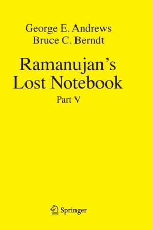 Ramanujan's Lost Notebook: Part V de George E. Andrews