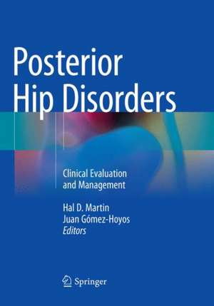 Posterior Hip Disorders: Clinical Evaluation and Management de Hal D. Martin