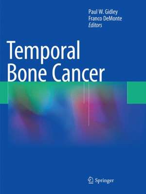 Temporal Bone Cancer de Paul W. Gidley