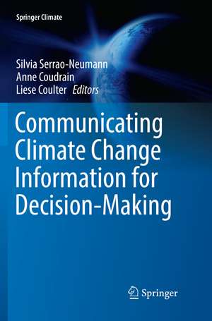 Communicating Climate Change Information for Decision-Making de Silvia Serrao-Neumann