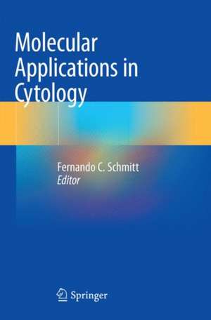 Molecular Applications in Cytology de Fernando C. Schmitt