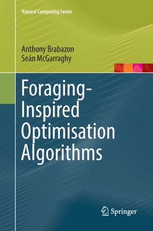 Foraging-Inspired Optimisation Algorithms de Anthony Brabazon