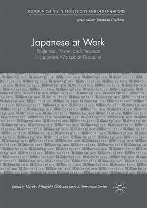 Japanese at Work: Politeness, Power, and Personae in Japanese Workplace Discourse de Haruko Minegishi Cook