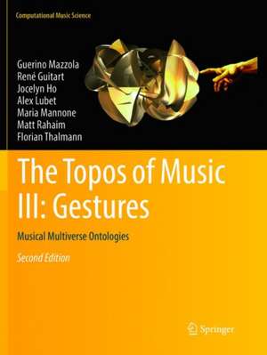 The Topos of Music III: Gestures: Musical Multiverse Ontologies de Guerino Mazzola