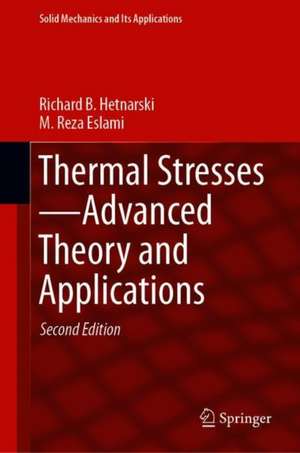 Thermal Stresses—Advanced Theory and Applications de Richard B. Hetnarski