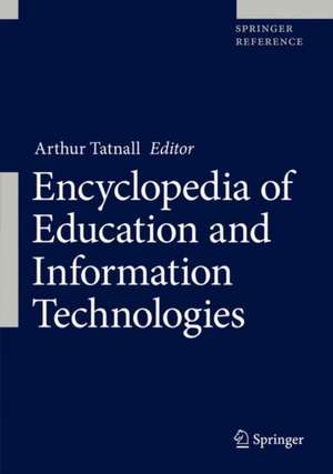 Encyclopedia of Education and Information Technologies de Arthur Tatnall