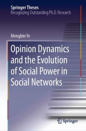 Opinion Dynamics and the Evolution of Social Power in Social Networks de Mengbin Ye