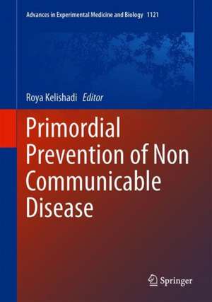 Primordial Prevention of Non Communicable Disease de Roya Kelishadi