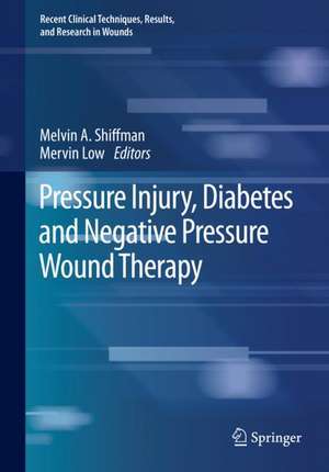 Pressure Injury, Diabetes and Negative Pressure Wound Therapy de Melvin A. Shiffman