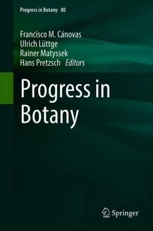 Progress in Botany Vol. 80 de Francisco M. Cánovas