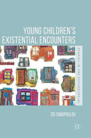 Young Children’s Existential Encounters de Zoi Simopoulou