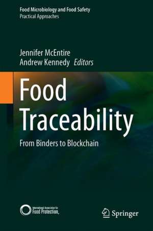 Food Traceability: From Binders to Blockchain de Jennifer McEntire