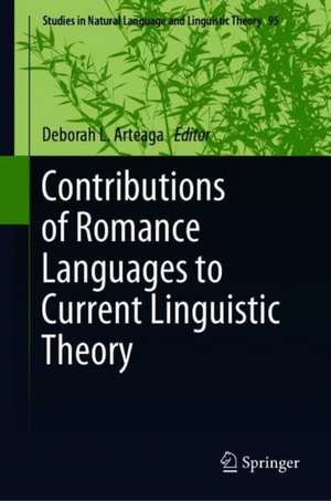 Contributions of Romance Languages to Current Linguistic Theory de Deborah L. Arteaga