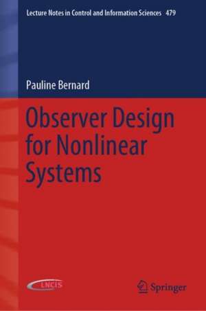 Observer Design for Nonlinear Systems de Pauline Bernard