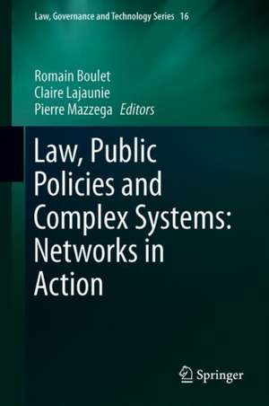 Law, Public Policies and Complex Systems: Networks in Action de Romain Boulet