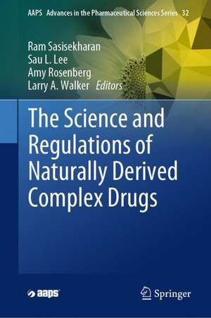 The Science and Regulations of Naturally Derived Complex Drugs de Ram Sasisekharan