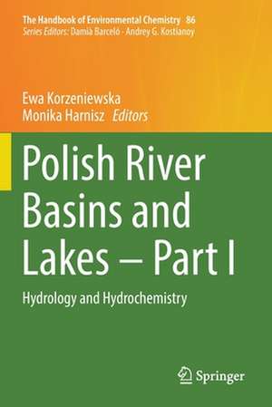 Polish River Basins and Lakes – Part I: Hydrology and Hydrochemistry de Ewa Korzeniewska