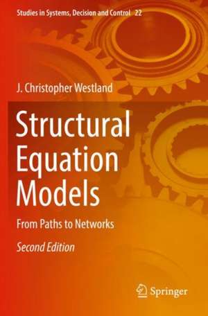 Structural Equation Models: From Paths to Networks de J. Christopher Westland