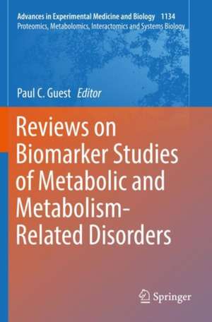 Reviews on Biomarker Studies of Metabolic and Metabolism-Related Disorders de Paul C. Guest