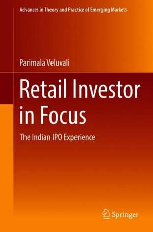 Retail Investor in Focus: The Indian IPO Experience de Parimala Veluvali