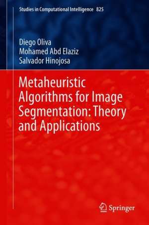 Metaheuristic Algorithms for Image Segmentation: Theory and Applications de Diego Oliva