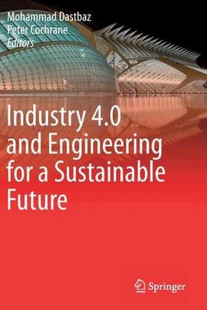 Industry 4.0 and Engineering for a Sustainable Future de Mohammad Dastbaz