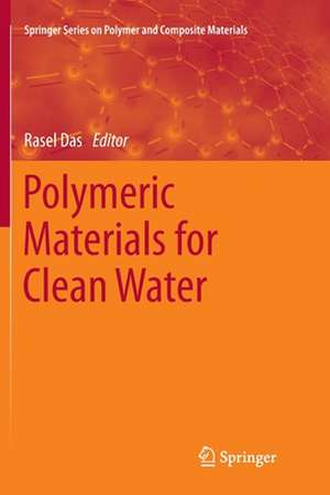 Polymeric Materials for Clean Water de Rasel Das