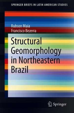 Structural Geomorphology in Northeastern Brazil de Rubson Maia