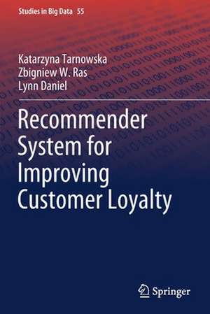 Recommender System for Improving Customer Loyalty de Katarzyna Tarnowska