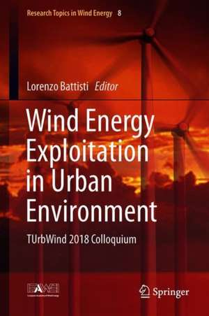 Wind Energy Exploitation in Urban Environment: TUrbWind 2018 Colloquium de Lorenzo Battisti