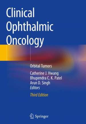 Clinical Ophthalmic Oncology: Orbital Tumors de Catherine J. Hwang