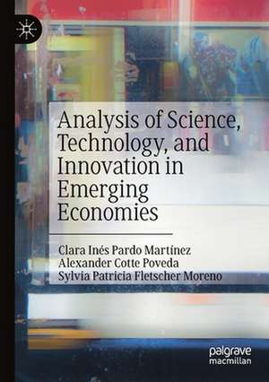 Analysis of Science, Technology, and Innovation in Emerging Economies de Clara Inés Pardo Martínez