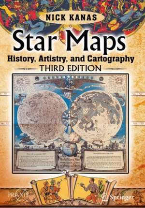 Star Maps: History, Artistry, and Cartography de Nick Kanas