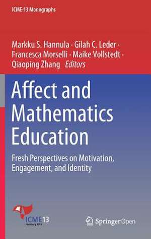 Affect and Mathematics Education: Fresh Perspectives on Motivation, Engagement, and Identity de Markku S. Hannula