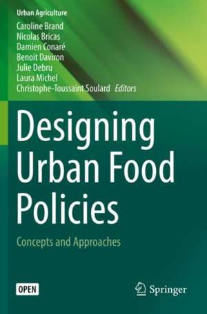 Designing Urban Food Policies: Concepts and Approaches de Caroline Brand