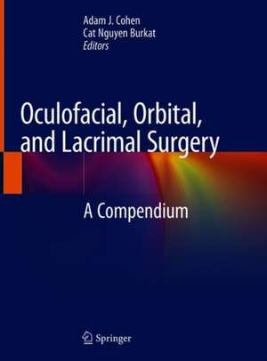 Oculofacial, Orbital, and Lacrimal Surgery: A Compendium de Adam J. Cohen