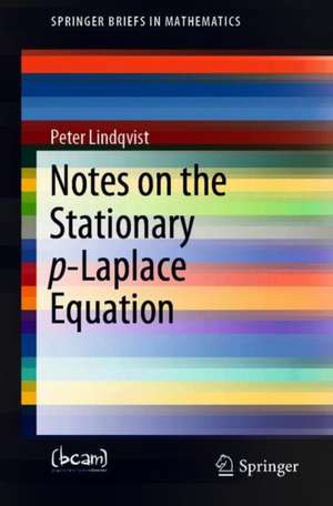 Notes on the Stationary p-Laplace Equation de Peter Lindqvist