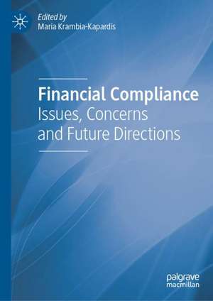 Financial Compliance: Issues, Concerns and Future Directions de Maria Krambia-Kapardis