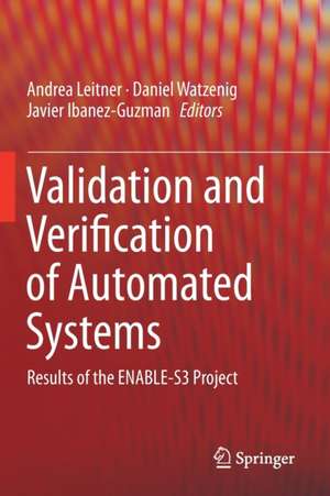 Validation and Verification of Automated Systems: Results of the ENABLE-S3 Project de Andrea Leitner