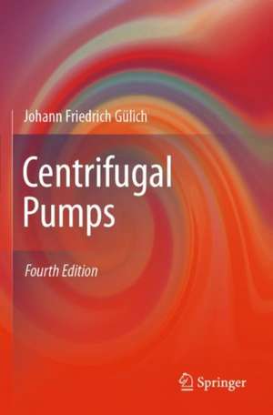 Centrifugal Pumps de Johann Friedrich Gülich