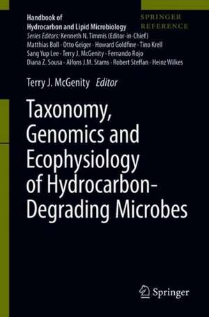 Taxonomy, Genomics and Ecophysiology of Hydrocarbon-Degrading Microbes de Terry J. McGenity